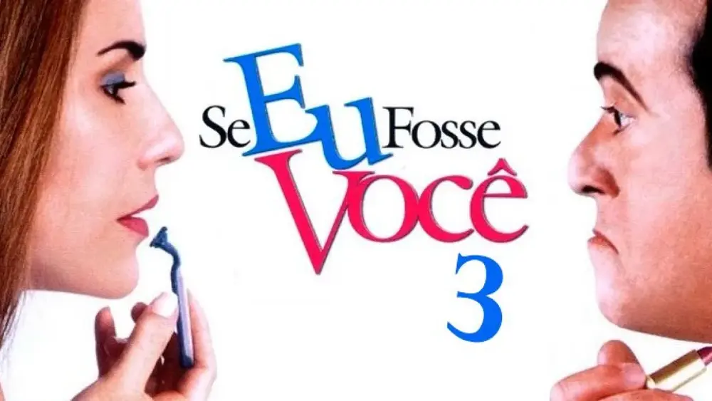 Se Eu Fosse Você 3: data de estreia e elenco revelados